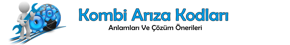 Kombi Arıza Kodları Ve Çözüm Önerileri